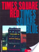 Times Square Red, Times Square Blue