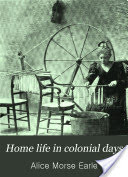 Home Life in Colonial Days