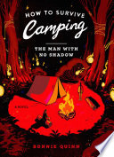 How to Survive Camping: The Man With No Shadow