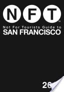 Not For Tourists Guide to San Francisco 2017