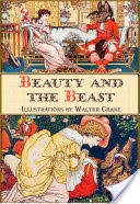 Beauty and the Beast (Illustrated by Walter Crane)