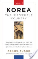Korea: The Impossible Country
