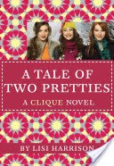 The Clique #14: A Tale of Two Pretties