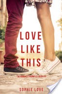 Love Like This (The Romance ChroniclesBook #1)
