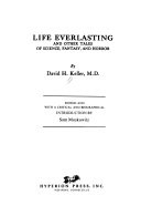 Life Everlasting and Other Tales of Science, Fantasy, and Horror