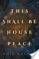 This Shall Be a House of Peace