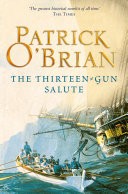 The Thirteen-Gun Salute (Aubrey/Maturin Series, Book 13)