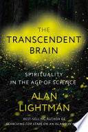 The Transcendent Brain