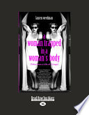 A Woman Trapped in a Woman's Body