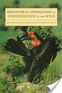 Behavioral Approaches to Conservation in the Wild