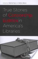 True Stories of Censorship Battles in America's Libraries