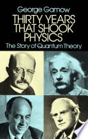 Thirty Years that Shook Physics