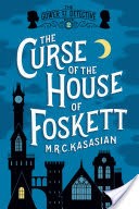 The Curse of the House of Foskett: The Gower Street Detective: