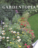 Gardentopia: Design Basics for Creating Beautiful Outdoor Spaces