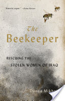 The Beekeeper: Saving the Stolen Women of Iraq