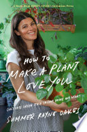 How to Make a Plant Love You