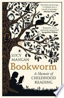 Bookworm : A Memoir of Childhood Reading