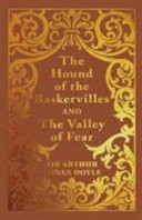 The Hound of the Baskervilles & the Valley of Fear