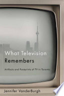 What Television Remembers