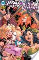Harley & Ivy Meet Betty and Veronica (2017-) #2