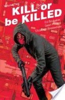Kill Or Be Killed Vol. 2