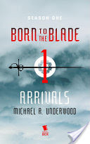 Arrivals (Born to the Blade Season 1 Episode 1)