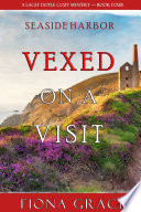 Vexed on a Visit (A Lacey Doyle Cozy MysteryBook 4)