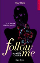 Follow me - tome 3 dernire chance