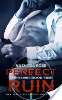 Perfect Ruin (Unyielding, #2)