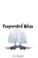 Fragmented Bliss