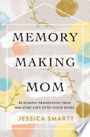 Memory-Making Mom