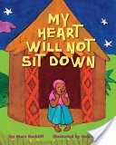 My Heart Will Not Sit Down
