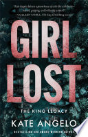 Girl Lost (The King Legacy Book #1)