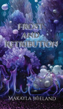 Frost and Retribution