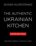 The Authentic Ukrainian Kitchen