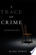 A Trace of Crime (a Keri Locke Mystery--Book #4)