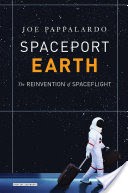 Spaceport Earth: The Reinvention of Spaceflight