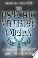 The Psychic Vampire Codex