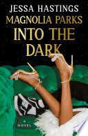 Magnolia Parks: Into the Dark