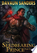 The Seedbearing Prince: Part I