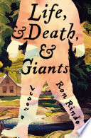 Life, and Death, and Giants