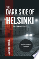 The Dark Side of Helsinki