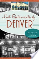 Lost Restaurants of Denver