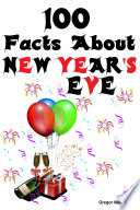 100 Facts about New Year's Eve