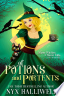 Of Potions and Portents, Sister Witches of Raven Falls Mystery Series, Book 1