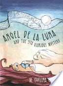 Angel de la Luna and the 5th Glorious Mystery
