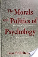 The Morals and Politics of Psychology