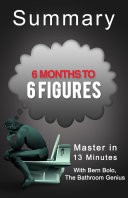 6 Months to 6 Figures: A 23-Minute Bathroom Genius Summary