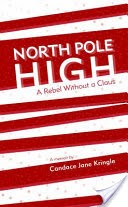 North Pole High: A Rebel Without a Claus