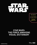 Star Wars: The Force Awakens Visual Dictionary